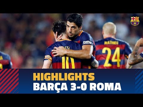 BARÇA-ROMA | 2015 Gamper Trophy Highlights (3-0)