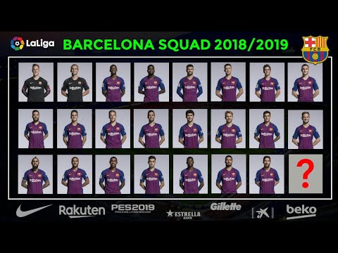 BARCELONA SQUAD NEXT SEASON 2018/2019