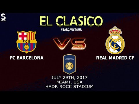 Promo – FC Barcelona vs Real Madrid On 29 July In Miami, USA