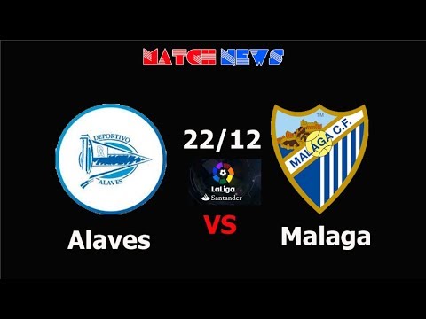 Alaves vs Malaga – Highlights [HD] – Predicted Lineup – 22/12/ 2017 | Match news