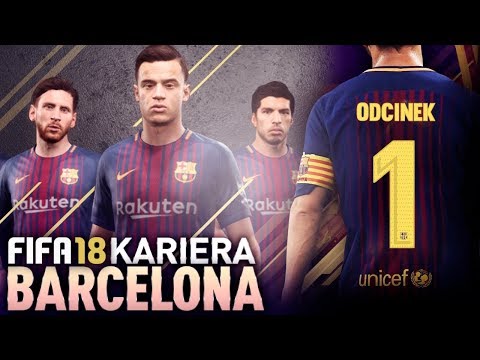 FIFA 18 | KARIERA FC BARCELONA | #01 – Powrócić na szczyt!