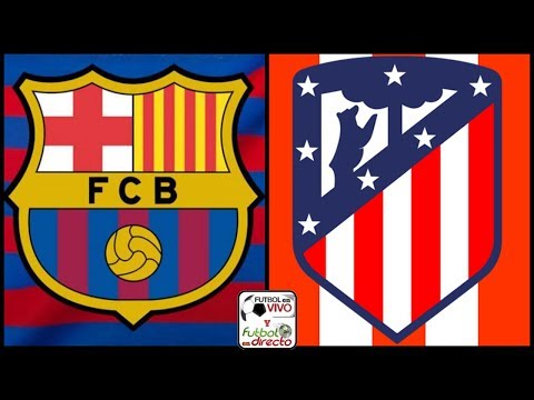 ⚽ BARCELONA VS ATLETICO MADRID EN VIVO ⚽ AUDIO Y GRAFICA