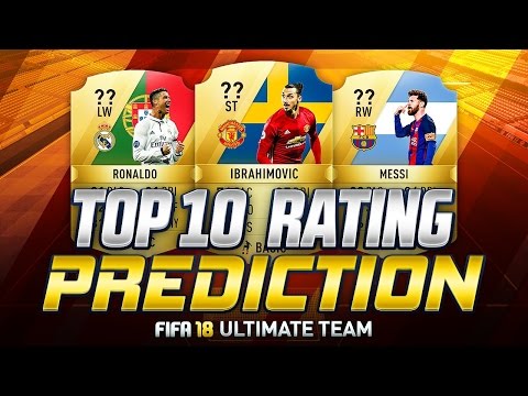 FIFA 18 | TOP 10 BEST PLAYERS RATINGS PREDICTIONS | w/ IBRAHIMOVIĆ, MESSI & RONALDO | FUT 18