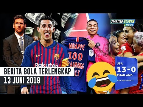 USA vs THAI 13 – 0 ? Messi Pemain Terkaya Dunia 2019 ? Di Maria Ke Barca ? Rekor 100 Mbappe -Bola