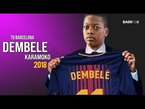 Karamoko Dembele ● Welcome to Fc Barcelona 2018   HD