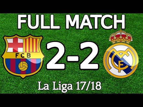 FC Barcelona VS Real Madrid 2-2 FULL MATCH 720p 06.05.2018 (La Liga) (ENGLISH COMMENTARY)