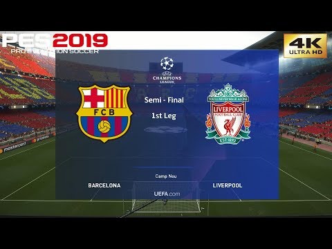 PES 2019 (PC) Barcelona vs Liverpool | UEFA CHAMPIONS LEAGUE SEMI FINAL 1st LEG | 4K 60 FPS