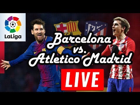 Barcelona v Atletico Madrid LIVE