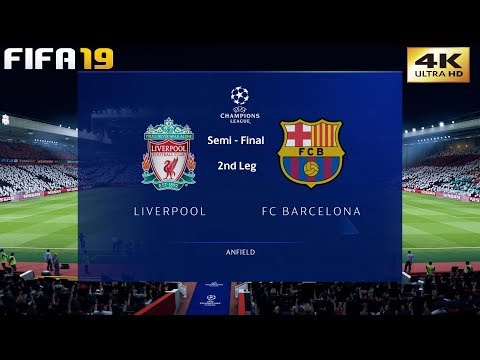 FIFA 19 (PC) Liverpool vs Barcelona | UEFA CHAMPIONS LEAGUE SEMI FINAL 2nd LEG | 4K 60 FPS