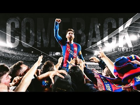 FC Barcelona 2017 – Best Comeback Ever (Official Movie)