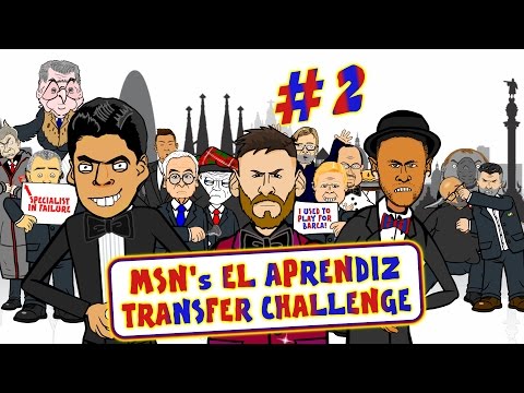 ?MSN El Aprendiz #2?Transfer Challenge – who will become Barca's New Boss?!