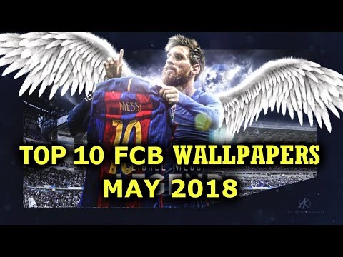 Top 10 Full HD 1080p Barcelona Wallpapers MAY 2018