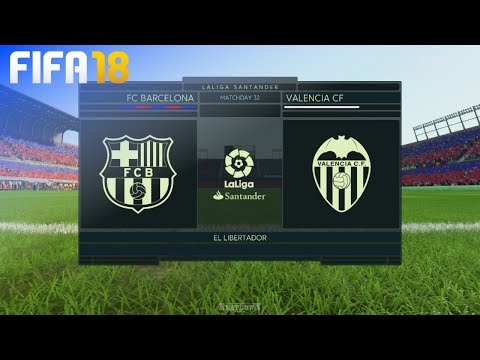 FIFA 18 – FC Barcelona vs. Valencia CF @ El Libertador